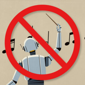 Crossed-out AI robot conducting music notes on beige background.